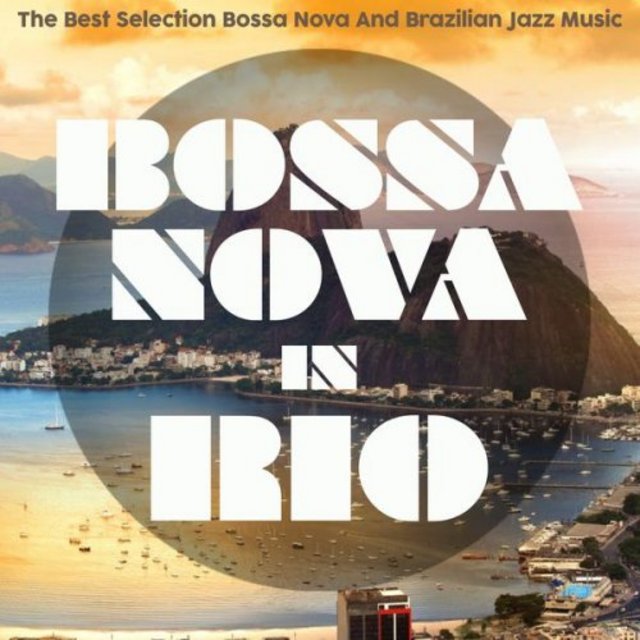 VA - Bossa Nova in Rio (2020) [Bossa Nova, Brazilian Jazz]; mp3, 320 kbps -  jazznblues.club