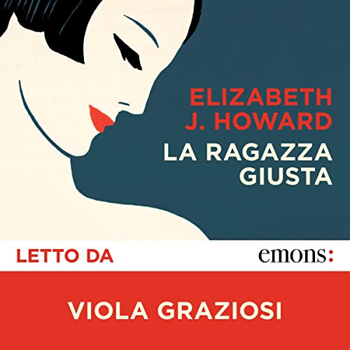 Elizabeth J. Howard - La ragazza giusta (2022) (mp3 - 128 kbps)