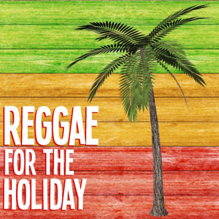 Various Artists - Reggae For The Holiday (2020)