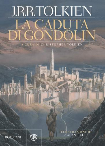 J.R.R. Tolkien - La caduta di Gondolin  (2018)