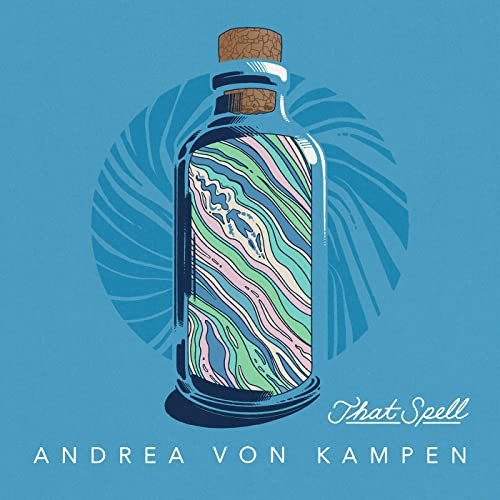 Andrea von Kampen That Spell 2021 Mp3 320kbps PMEDIA