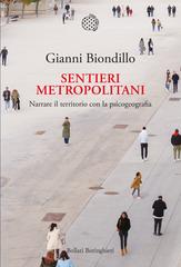 Gianni Biondillo – Sentieri metropolitani (2022)