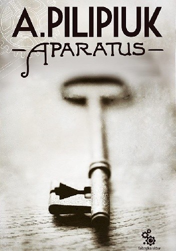 Andrzej Pilipiuk - Aparatus (2018)