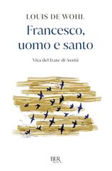 Louis de Wohl – Francesco, uomo e santo (2026)