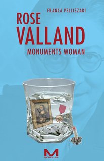 Franca Pellizzari - Rose Valland. Monuments woman (2024)