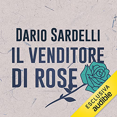 Dario Sardelli - Il venditore di rose (2021) (mp3 - 128 kbps)