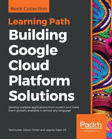 Building Google Cloud Platform Solutions Building Google Cloud Platform Solutions