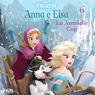 Disney, Amedeo Romeo - La Arendelle Cup꞉ Frozen - Anna e Elsa 6 (2024) (mp3 - 128 kbps)