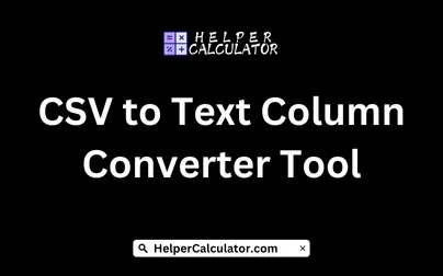 CSV to Text Column Converter Tool