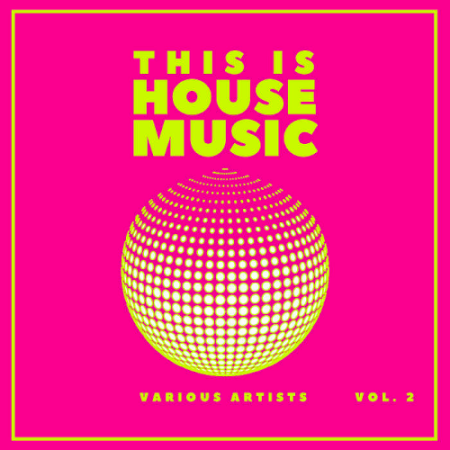 VA - This Is House Music Vol. 2 (2020)