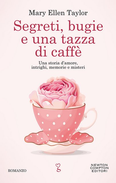 Mary Ellen Taylor - Segreti, bugie e una tazza di caffè (2020)