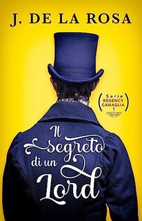 José De la Rosa - Regency canaglia Vol. 1. Il segreto di un lord (2023)