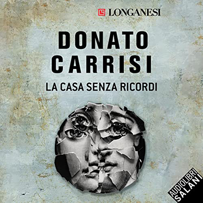 Donato Carrisi - La casa senza ricordi (2022) (mp3 - 128 kbps)