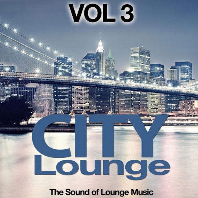 City Lounge, Vol. 3 (The Sound Of Lounge Music) (2015) mp3 320 Kbps