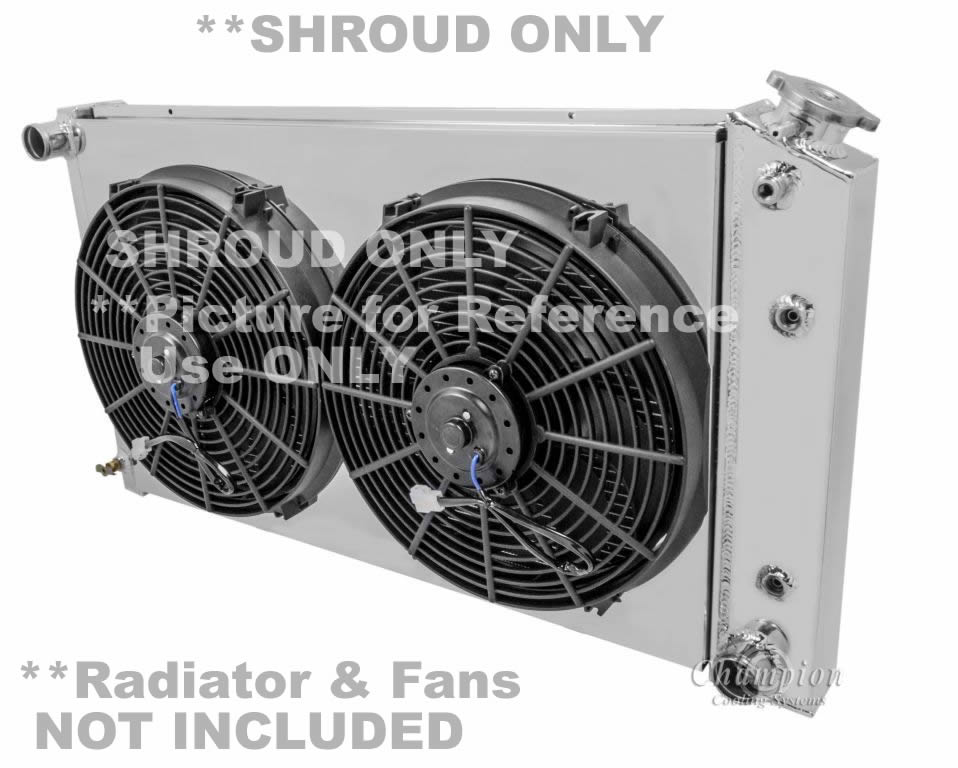 Chevy Biscayne Custom Aluminum Radiator Fan Shroud /& 2-12/" Fans-16/"H x 25 1//4/"W