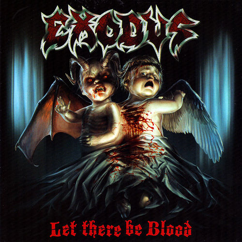 [Image: exodus-let-there-be-blood-Cover-Art.jpg]