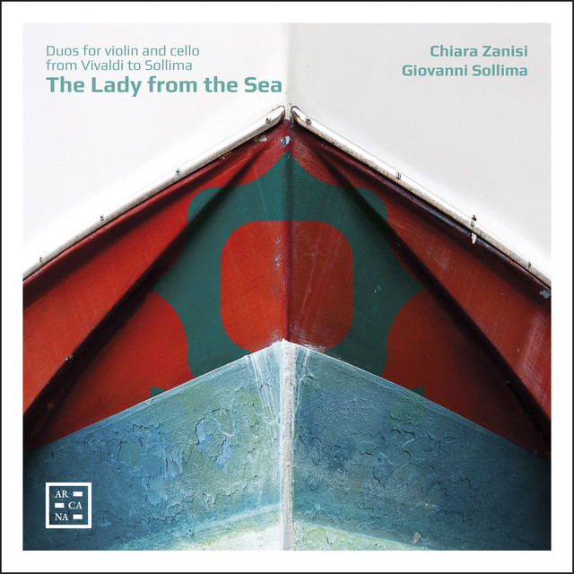 Chiara Zanisi, Giovanni Sollima • The Lady from the Sea. Duos for Violin and Cello from Vivaldi to Sollima (2020)  .flac  48.0 kHz 24 bits