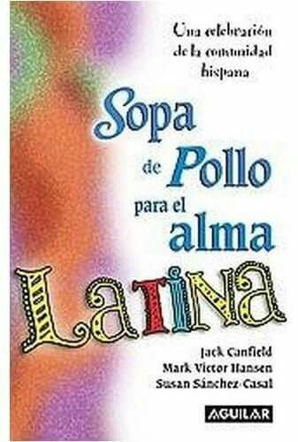 b9250f1734a1a4f07f1827cf63abdcb4 - Sopa de pollo para el alma latina