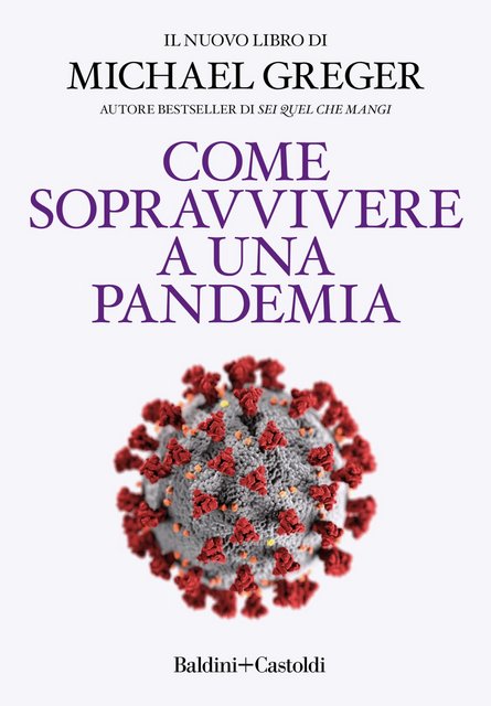 Michael Greger - Come sopravvivere a una pandemia (2021)