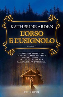 Katherine Arden - L'orso e l'usignolo (2019)