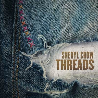 Sheryl Crow - Threads (2019) {WEB, CD-Quality + Hi-Res}