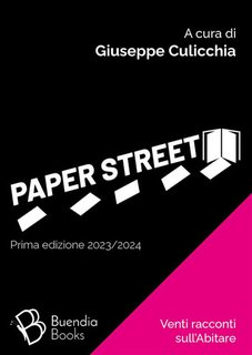 AA.VV - Paper Street. Venti racconti sull'Abitare (2024)