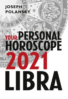 Libra 2021: Your Personal Horoscope Libra 2021: Your Personal Horoscope