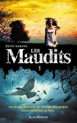 Les Maudits, tome 1 : Résurrection - Édith Kabuya