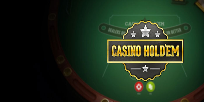 Panduan Jackpot Konsisten Bermain di Casino Hold’em