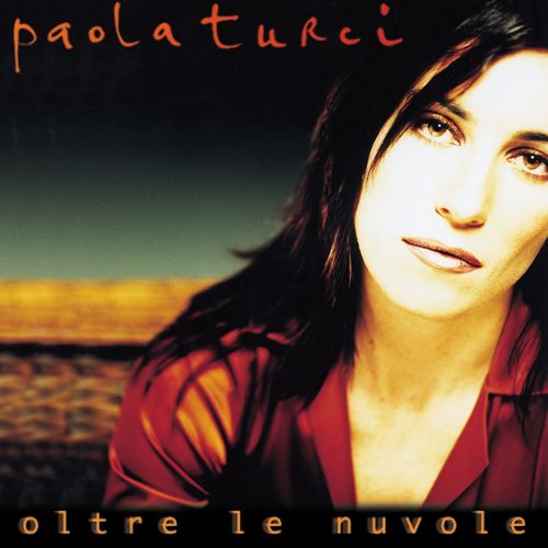 Paola Turci - Oltre Le Nuvole [Album] (WM Italy, 2003) FLAC
