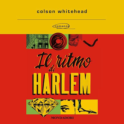 Colson Whitehead - Il ritmo di Harlem (2024) (mp3 - 128 kbps)