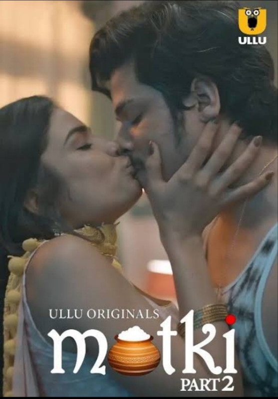 [18+] Matki Part 2 (2022) S01 Hindi Ullu Originals Hot Web Series WEB-DL – 720P | 1080P – x264 – 750MB | 350MB – Download & Watch Online