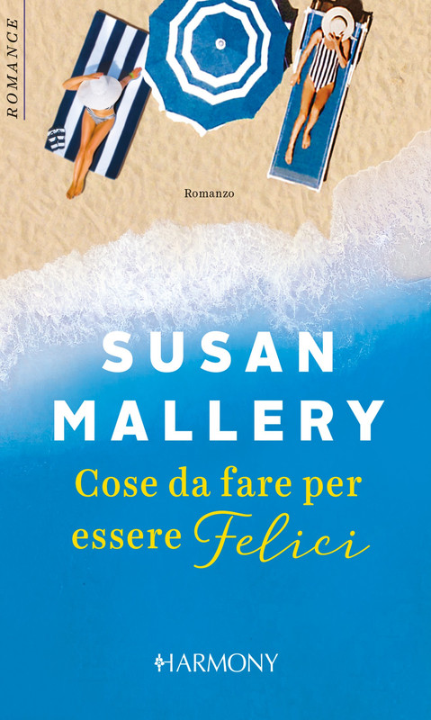 Susan Mallery – Cose da fare per essere felici (2021)