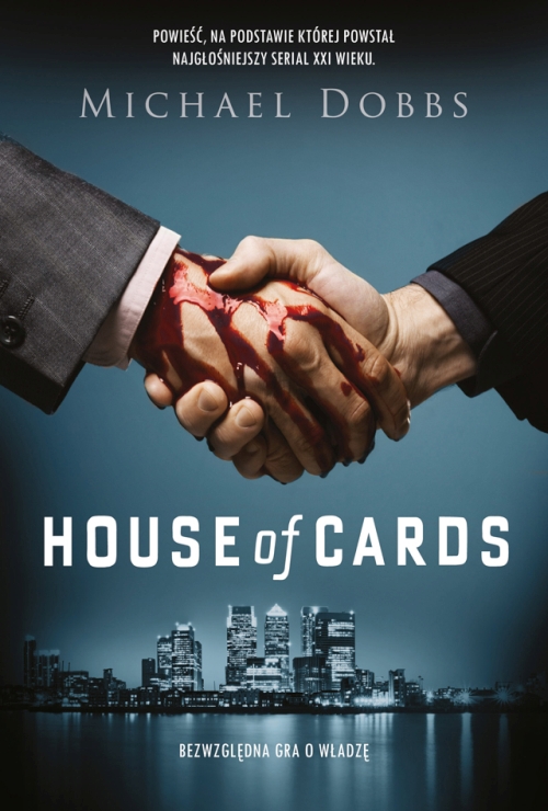Michael Dobbs - Cykl: House of Cards/Francis Urquhart (tom 1-3)