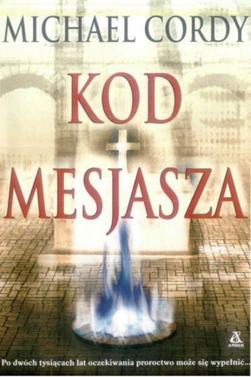 Michael Cordy - Cykl: Kod Mesjasza/Kod Lucyfera (tom 1-2)