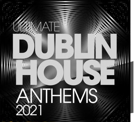 Various Artists - Ultimate Dublin House Anthems 2021 (2021)