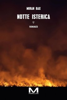Miran Bax - Notte isterica (2024)