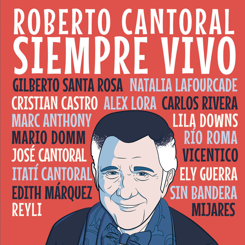VA - Roberto Cantoral: Siempre Vivo (2018) .mp3 -320 Kbps