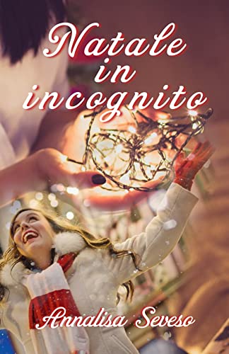 Annalisa Seveso - Natale in incognito (2021)