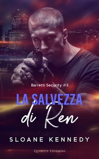 Sloane Kennedy - BarrettiSecurity 3. La salvezza di Ren (2024)
