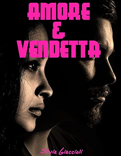 Silvia Giaccioli e Luca Alunni - Amore e vendetta (2021)