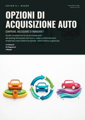 Ishtar A.I. Saage – Opzioni di Acquisizione Auto: Comprare, Noleggiare o Finanziare? (2026)