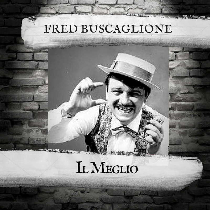 Fred Buscaglione - Il Meglio [Album] (2018) .mp3 -320 Kbps