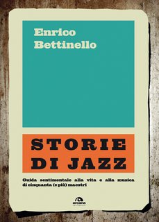 Enrico Bettinello - Storie di jazz (2017)