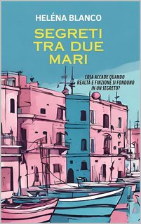 Heléna Blanco - Segreti tra due mari (2023)