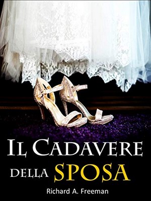 Richard Austin Freeman - Il cadavere della sposa (2020)