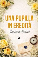 Fabiana Redivo – Una pupilla in eredità (2026)