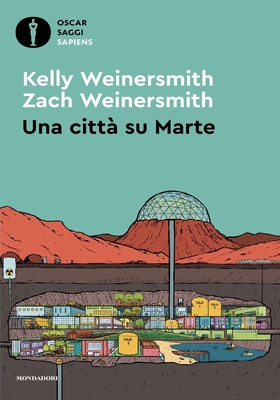 Kelly Weinersmith, Zach Weinersmith - Una città su Marte (2025)