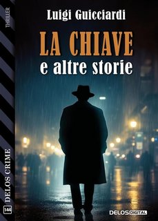 Luigi Guicciardi - La chiave e altre storie (2023)