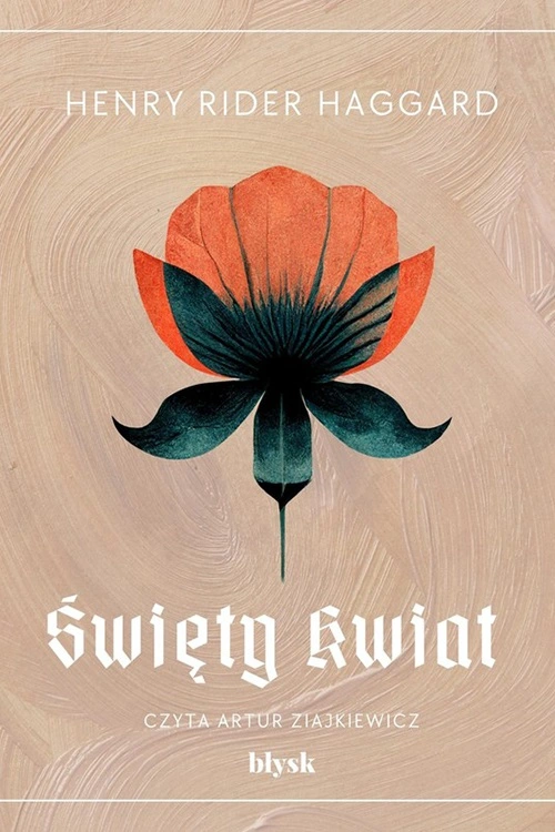 Henry Rider Haggard - Święty Kwiat (2023)